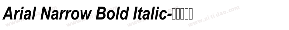 Arial Narrow Bold Italic字体转换
